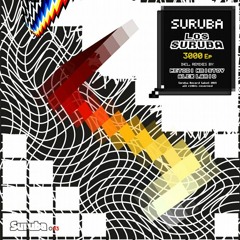 Los Suruba - 3000 (Metodi Hristov Remix) [Suruba] - OUT NOW!!!