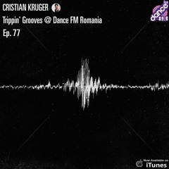 Cristian Kruger - Trippin' Grooves - DanceFM Romania - 20.06.2015