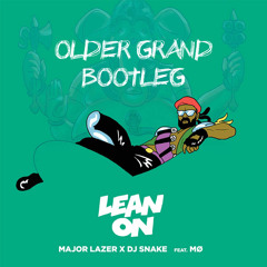 Major Lazer & DJ Snake - Lean On (Older Grand Bootleg)FREE DOWNLOAD