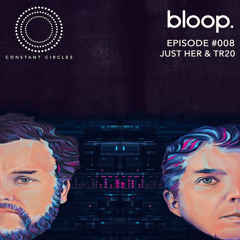 Constant Circles Radio 008 w/ Just Her & TR20