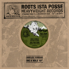 R!P-1006 - Roots Ista Posse Feat Easton Clarke - Dig A Hole - 10"
