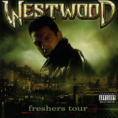 WESTWOOD - FRESHERS TOUR MIXTAPE - 2009