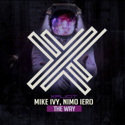Mike Ivy, Nimo Iero "THE WAY" (SC Edit) Xplicit Recordings
