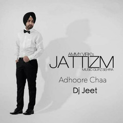 Adhoore Chaa - Ammy Virk Punjabi SAD LOVE Song Remix.. Dj Jeet & Aman