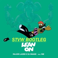 Major Lazer & DJ Snake (feat. MØ) - Lean On (STVW Bootleg)