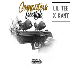 Lil Tee X Kant Computers Freestyle