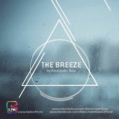 THE BREEZE By AlexUnder Base @ C FM #89 [Soundcloud]