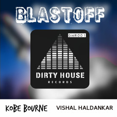 Blast Off - Kobe Bourne & Vishal Haldankar