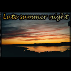Late Summer Night