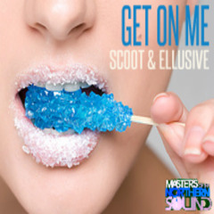Get On Me - Scoot & Ellusive (Sample)