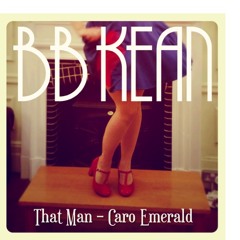 That Man - Caro Emerald (BB and The Sidecar Club Remix)
