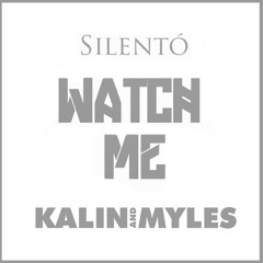 Watch Me (Remix) Silento ft Kalin and Myles