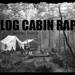 Log Cabin Rap