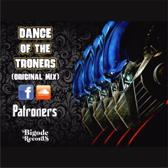 Patroners - Dance of The Troners (Original Mix) PREVIEW