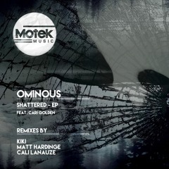 Ominous ft. Cari Golden - Shattered (Matt Hardinge Remix) [Out Now]