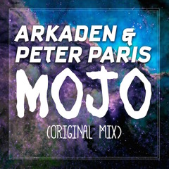 Arkaden & Peter Paris - Mojo (Original Mix)