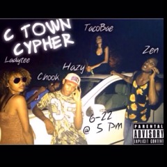 C Town Cypher- TNT & King Hazy & Zen & C-Hook