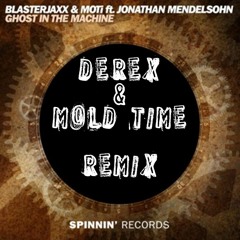 Blasterjaxx & MOTI - Ghost In The Machine (Derex & Mold Time Remix)