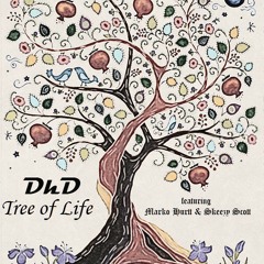 Tree of Life - DhD ft Marko Hurtt & Skeezy Scott prod by Deafh Beats