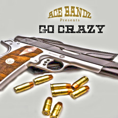 AceBandz - Go Crazy