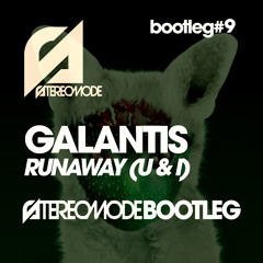 Galantis - Runaway (U & I) (Stereomode bootleg) [FREE DOWNLOAD]