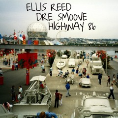 Ellis Reed & Dre Smoove - Highway 86