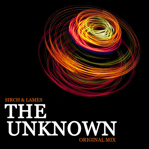 Sirch & Lames - The Unknown (Original Mix) [Free download link in description]