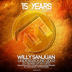 Willy SanJuan - Underground(2002)Juan & Victor Magan mix / B-Liv remaster 2015