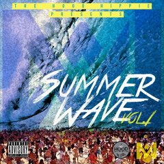 The Hood Hippie Presents: Summer Wave Vol. 1