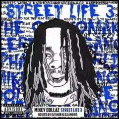 Mikey Dollaz - Adlibs #StreetLife3