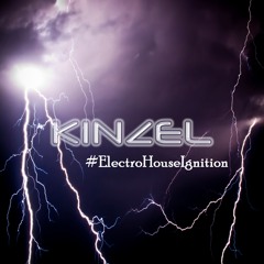 Kinzel - #ElectroHouseIgnition EP 01