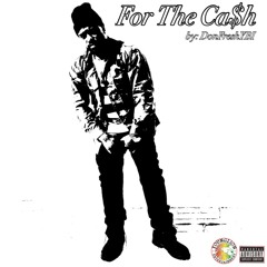 For The Cash (Nafé Bradley Productions)
