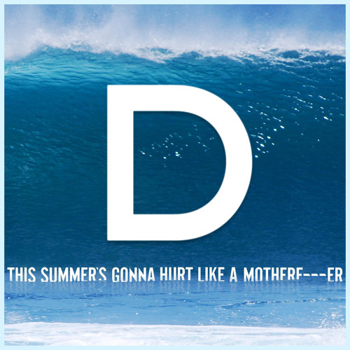 Maroon 5 - This Summer'S Gonna Hurt (DERIAL Bootleg) By DERIAL.