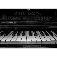 AMEEN HARRON - TELEGRAPH AVE (aCOUSTIC COVER)