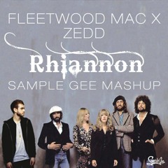 Fleetwood Mac X Zedd - Rhiannon 2K15 (Sample Gee Mashup)