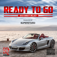 Ready To Go Ft. Willacy (Prod. By SuperstarO)-Single