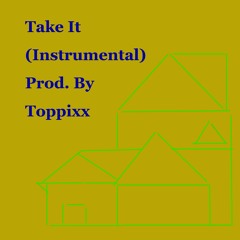 Yannak Hou | Take It (Instrumental) (UnTagged) Prod. By Toppixx(Yannak Hou)