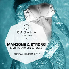 Manzone & Strong - Cabana Z103.5 Live To Air (June 21.2015)