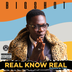 Real Know Real BIGSHOT