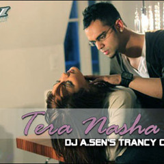Tera Nasha (Official Trance Mix  )