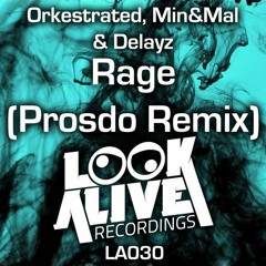 Orkestrated, Min&Mal, Delayz - Rage (Prosdo Remix)#83 Minimal Charts