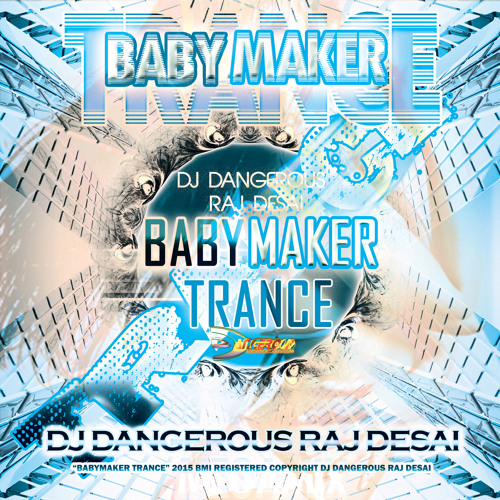 Stream Trance Music 2015 Mp3 Download | Electro House 2015 - DJ Dangerous  Raj Desai - "BabyMaker Trance" by Dance Music 2015 | Listen online for free  on SoundCloud