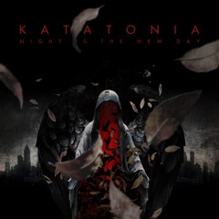 Katatonia - Night Is The New Day
