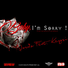 [2015] Nou9z - Baby, I'm Sorry ! Ft. Keysi (Official audio)
