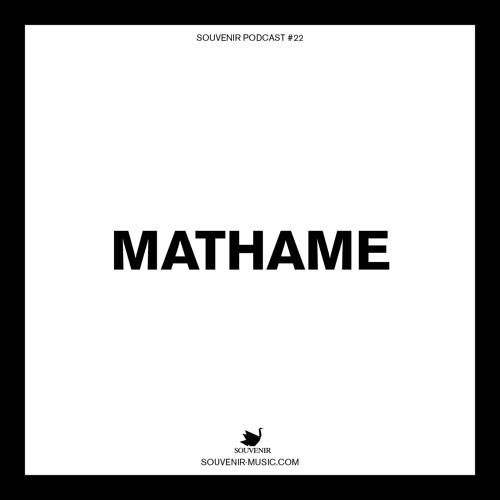 Stream Souvenir Music Podcast 22 by Mathame by Souvenir Music