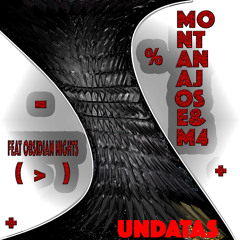 Undatas - M4 & Montana Jose - Feat. Obsidian Nights - Whack Family Records