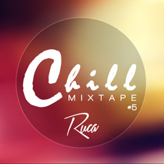 Chill Mixtape #5 - Summer Memories by Ruca