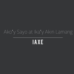 Ako'y Sayo at Ika'y Akin Lamang