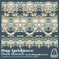Dan Guidance - Dub Bomb (Zero T Remix) [Anamorphic]