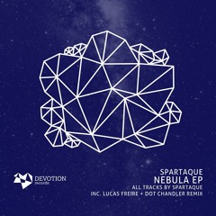 Spartaque - Nebula (Lucas Freire & Dot Chandler Remix) [Devotion Records]